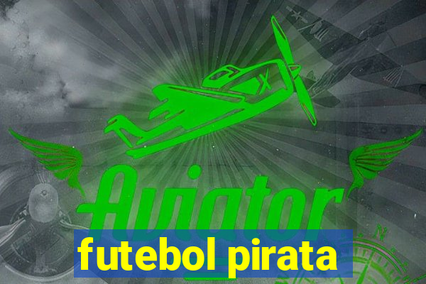 futebol pirata